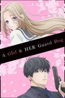 دانلود انیمه A Girl & Her Guard Dog 2023
